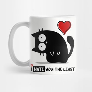 I HATE You The Least Mug